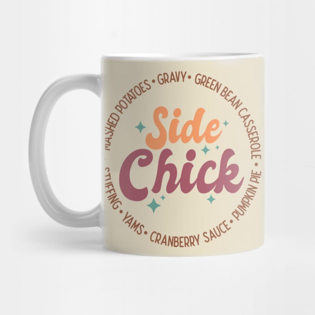 Funny Thanksgiving: Side Chick Thanksgiving Side Dishes by Nova Studio Designs